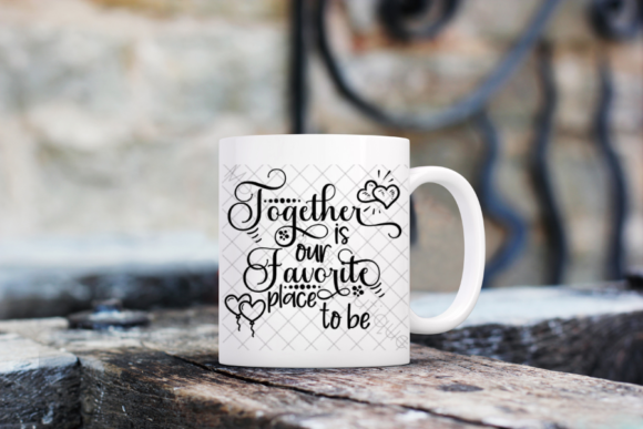 Together Our Favorite Place to Be SVG: Crafting Cozy Memories